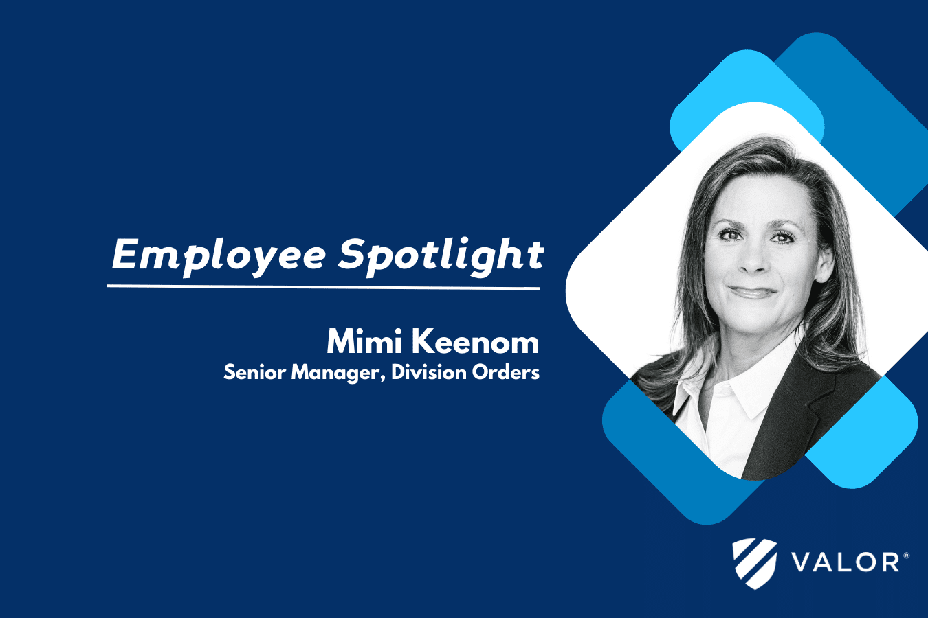 Valor Employee Spotlight | Mimi Keenom