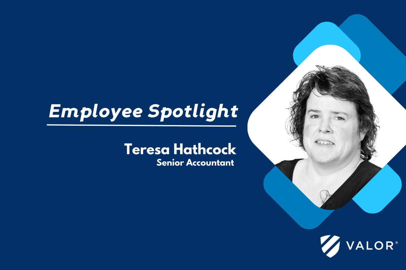 Valor Employee Spotlight, Teresa Hathcock, Senior Accountant