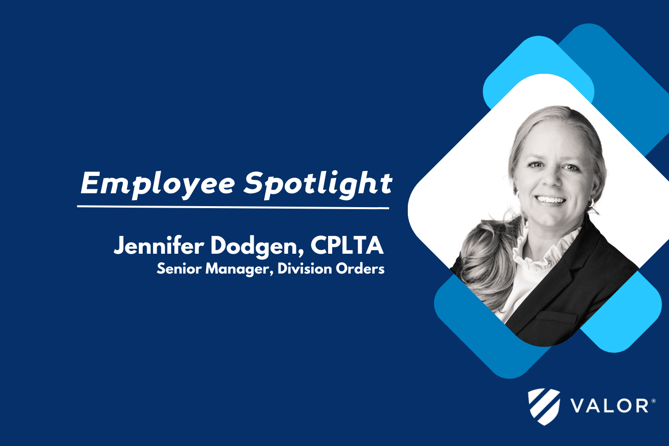 Valor Employee Spotlight | Jennifer Dodgen, CPLTA