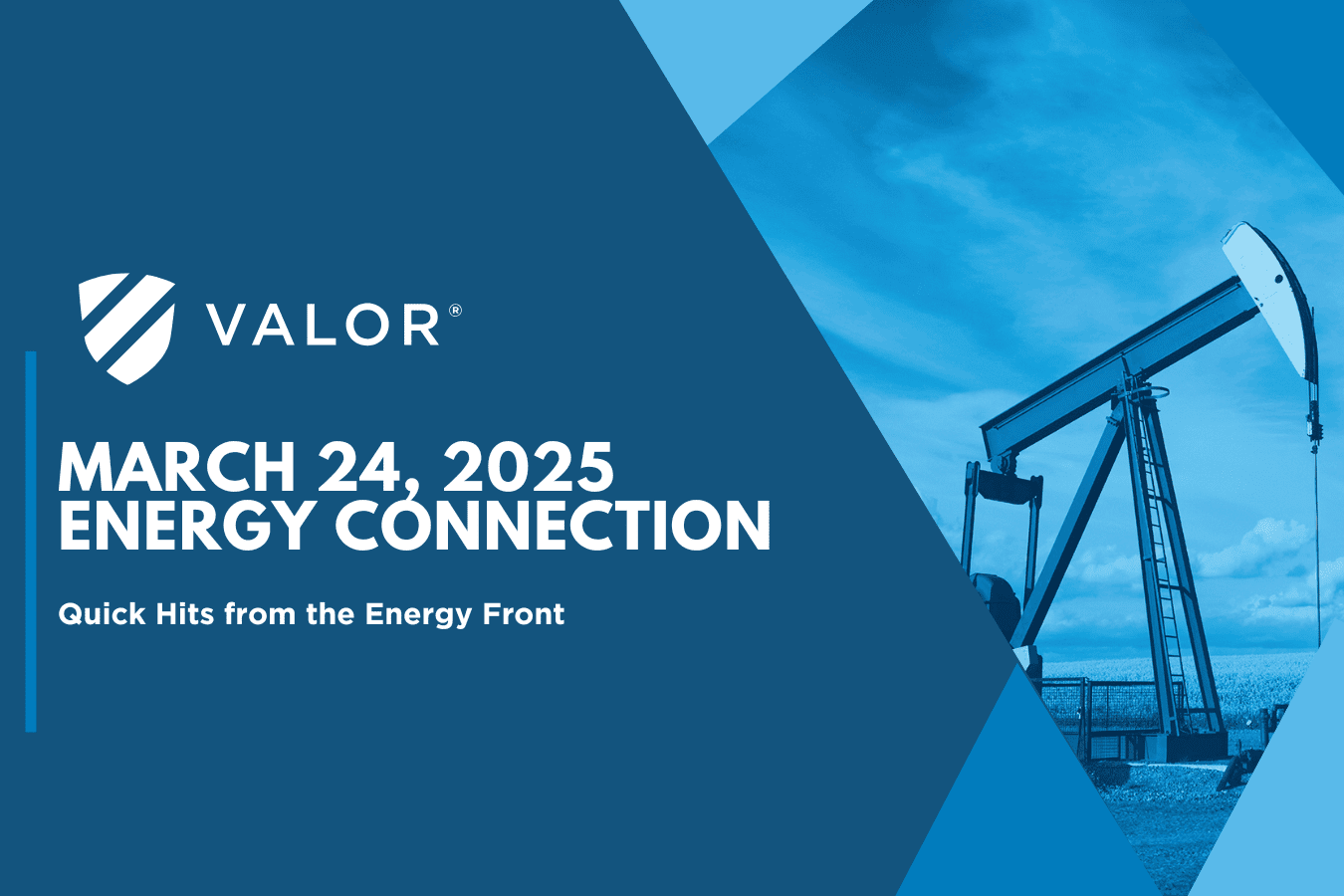 Valor | Energy Connection – Mar. 24, 2025