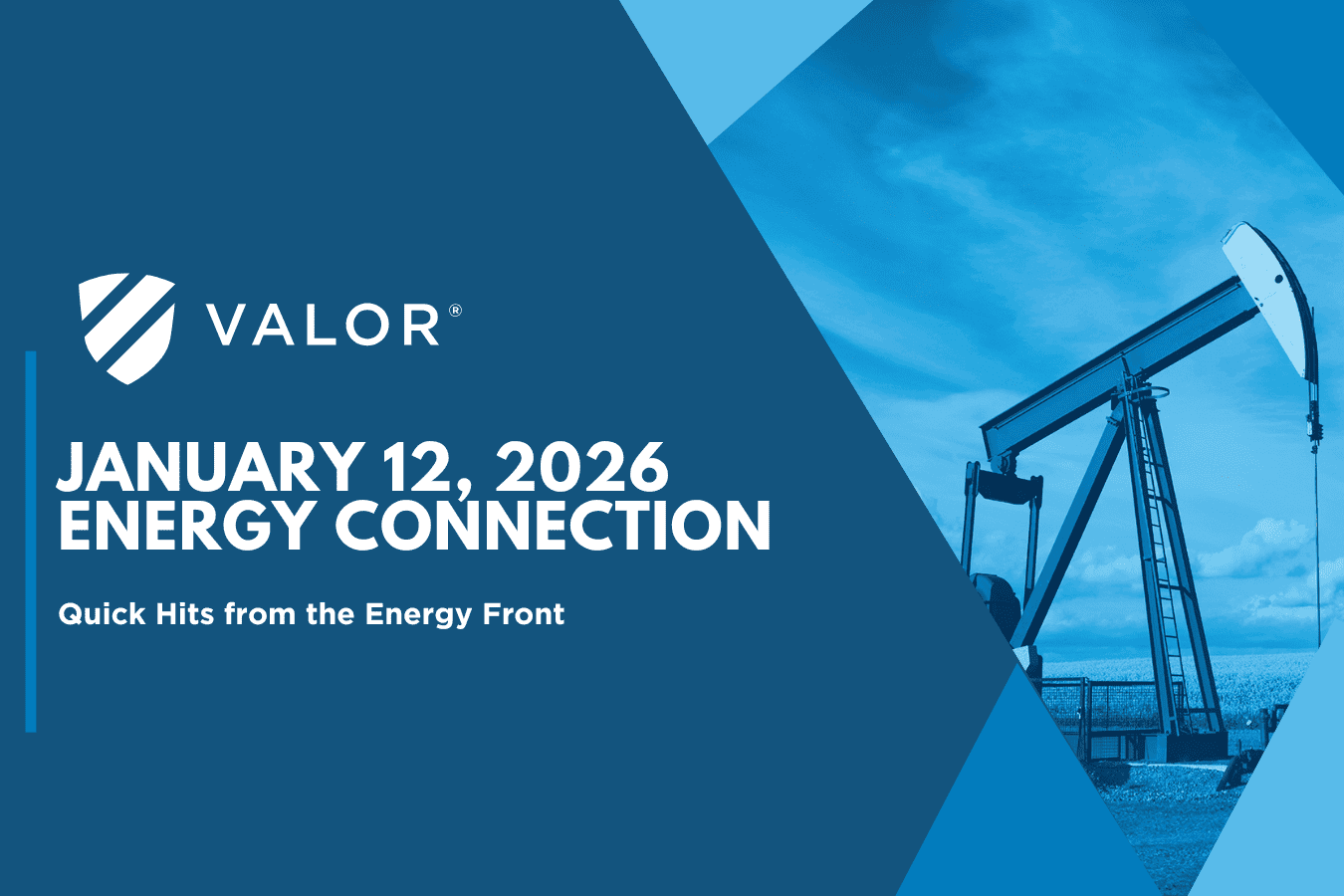 Valor | Energy Connection – Jan. 12, 2026